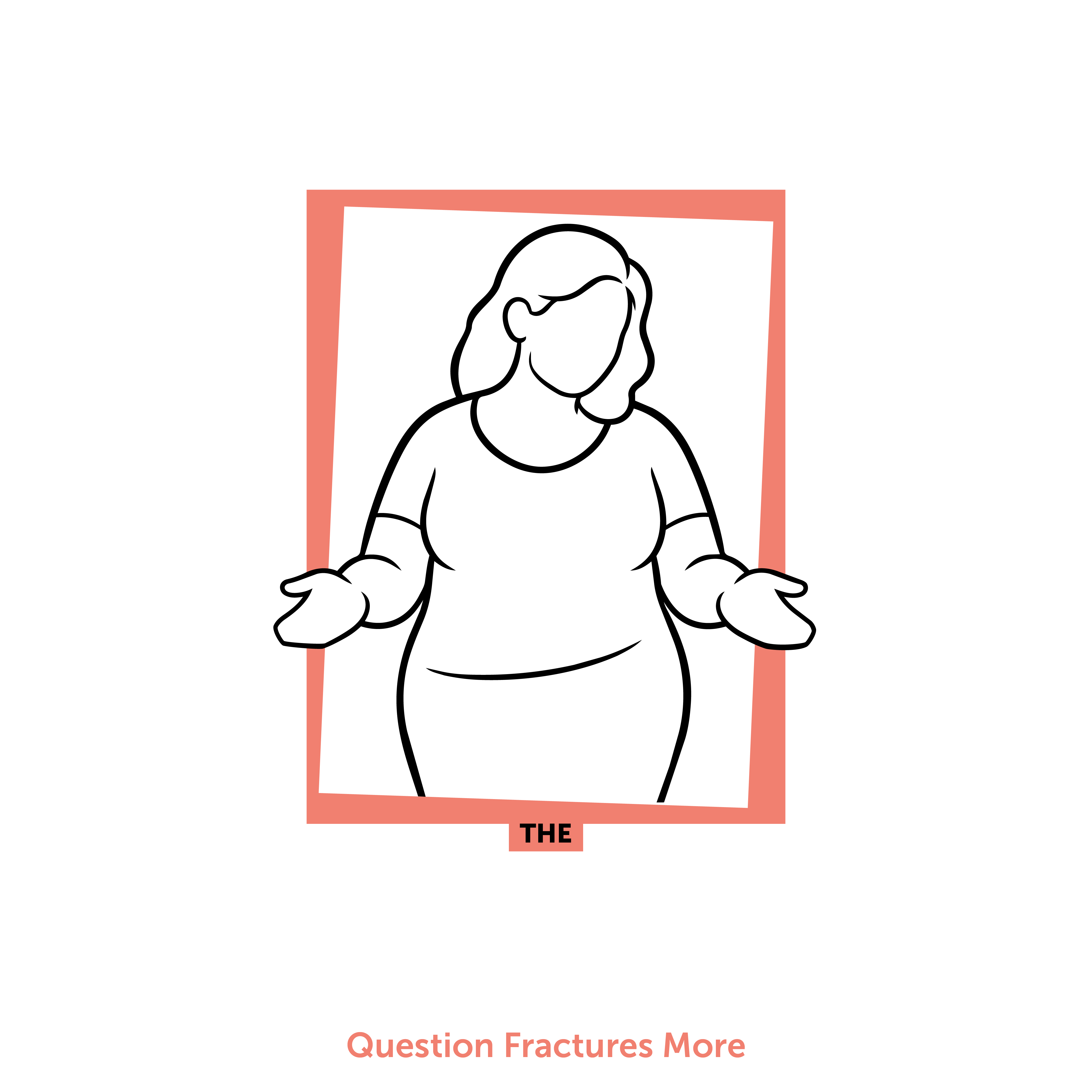 Question Fractures More - Conversation Starter